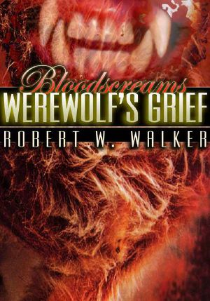 [Bloodscreams 02] • Werewolf's Grief